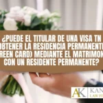 Puede el titular de una visa TN obtener la residencia permanente (Green Card) mediante el matrimonio con un residente permanente